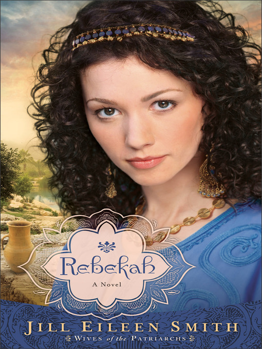 Title details for Rebekah by Jill Eileen Smith - Available